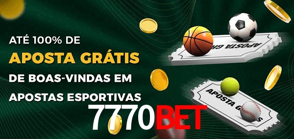 7770Bet Ate 100% de Aposta Gratis